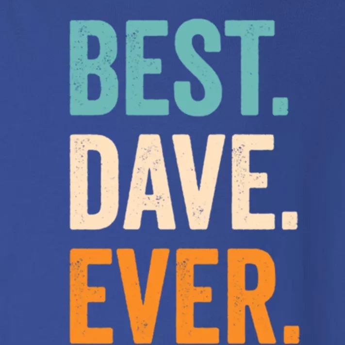 Best Dave Ever First Name Dave Gift Toddler Long Sleeve Shirt