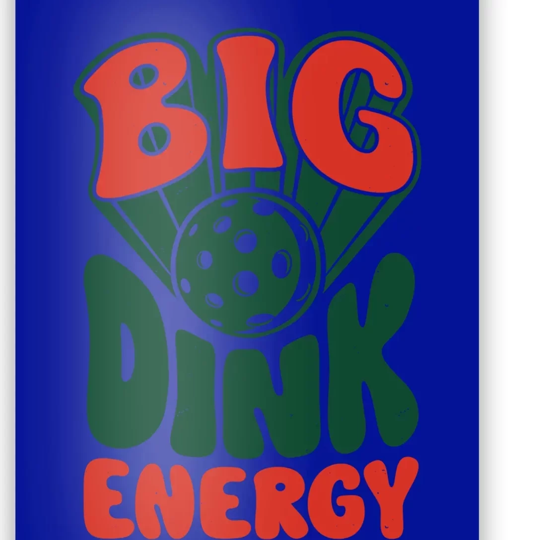 Big Dink Energy Pickleball Pickle Ball Funny Paddleball Gift Poster