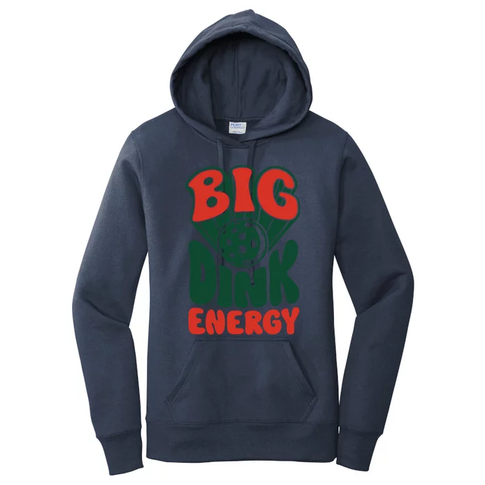 Big Dink Energy Pickleball Pickle Ball Funny Paddleball Gift Women's Pullover Hoodie