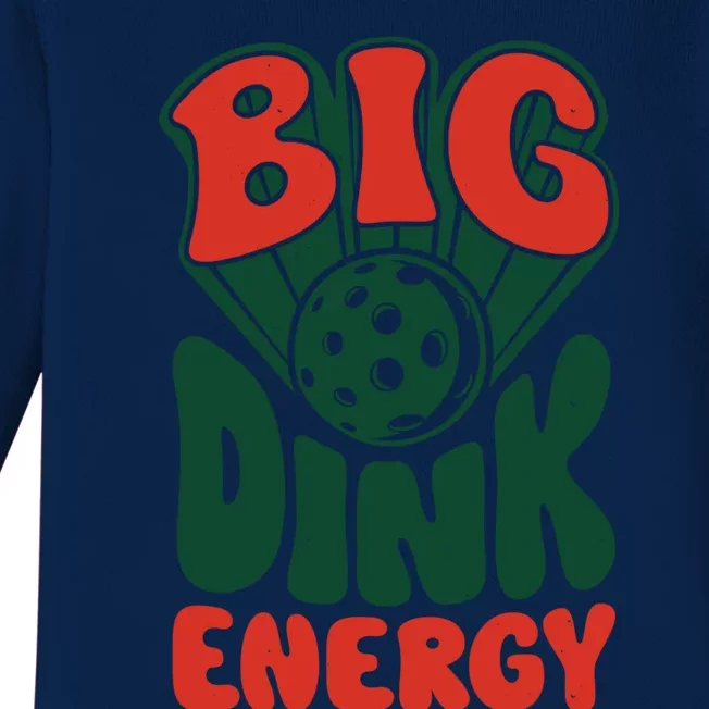 Big Dink Energy Pickleball Pickle Ball Funny Paddleball Gift Baby Long Sleeve Bodysuit