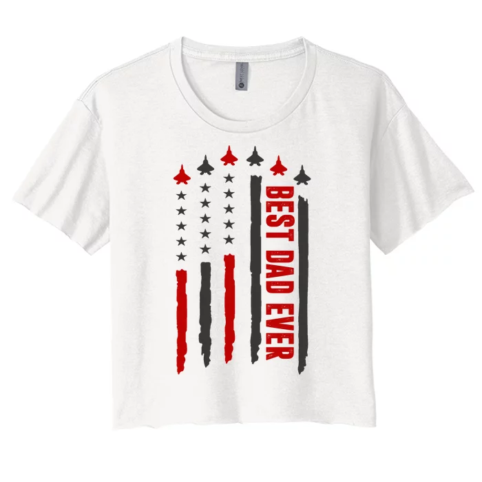 Best Dad Ever USA Flag Cute Gift Women's Crop Top Tee