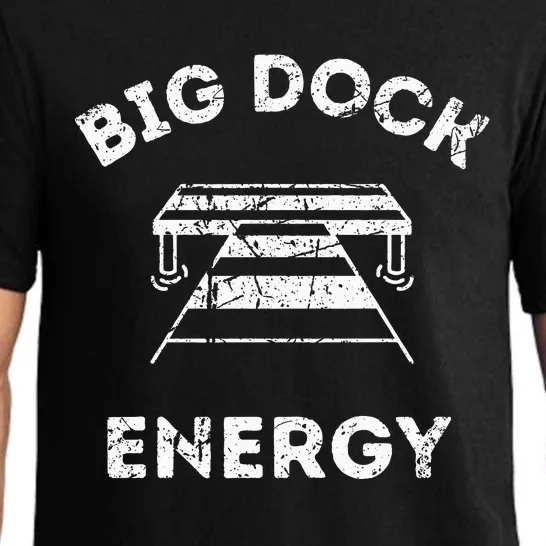 Big Dock Energy Funny Lake And Boating Pajama Set