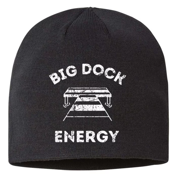 Big Dock Energy Funny Lake And Boating 8 1/2in Sustainable Knit Beanie