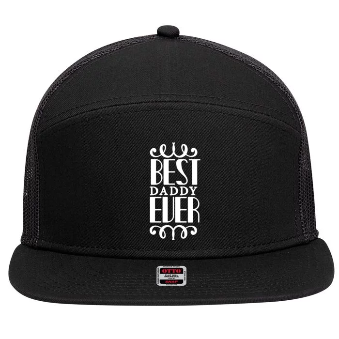 Best Daddy Ever 7 Panel Mesh Trucker Snapback Hat