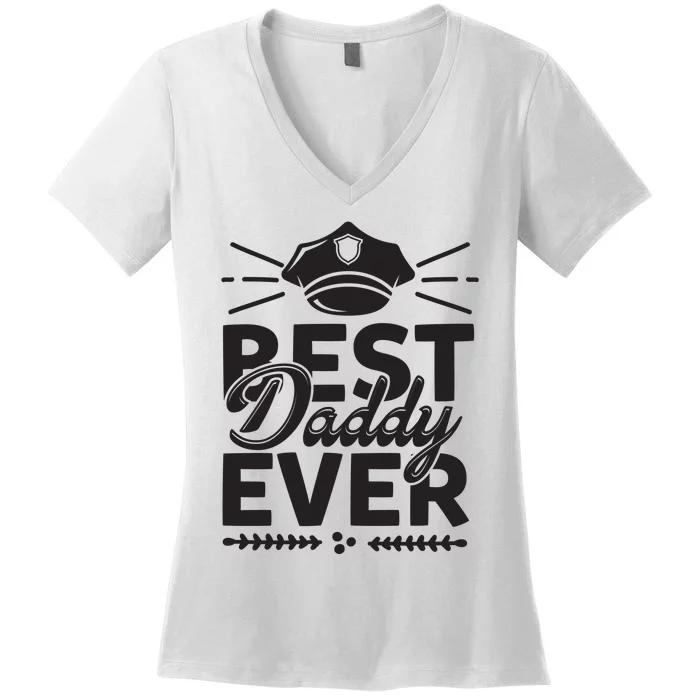 Best Daddy Ever Women's V-Neck T-Shirt