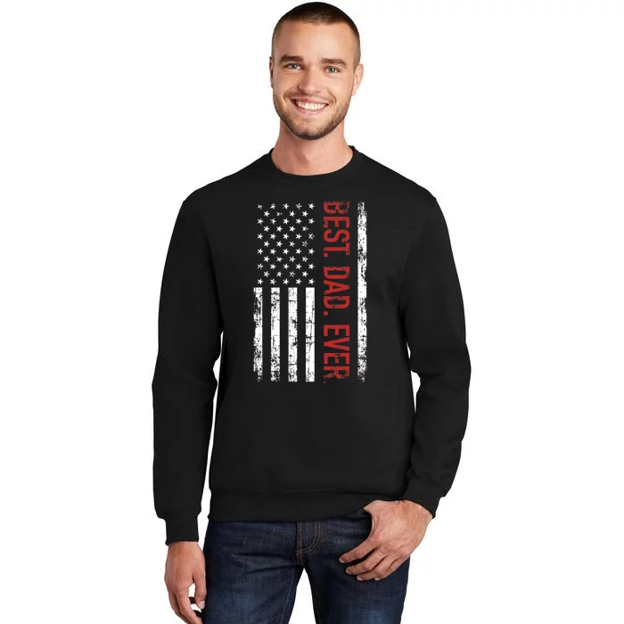 Best Dad Ever US American Flag Gift For Fathers Day Sweatshirt