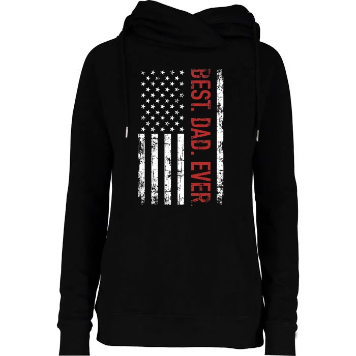 Best Dad Ever US American Flag Gift For Fathers Day Womens Funnel Neck Pullover Hood