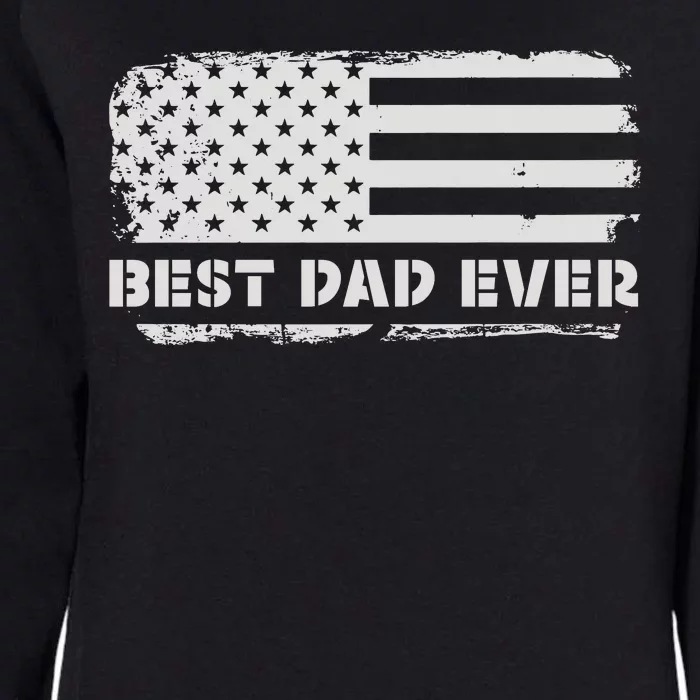 Best Dad Ever American Flag Gift For Dad For Dad Husband Men Funny Womens California Wash Sweatshirt