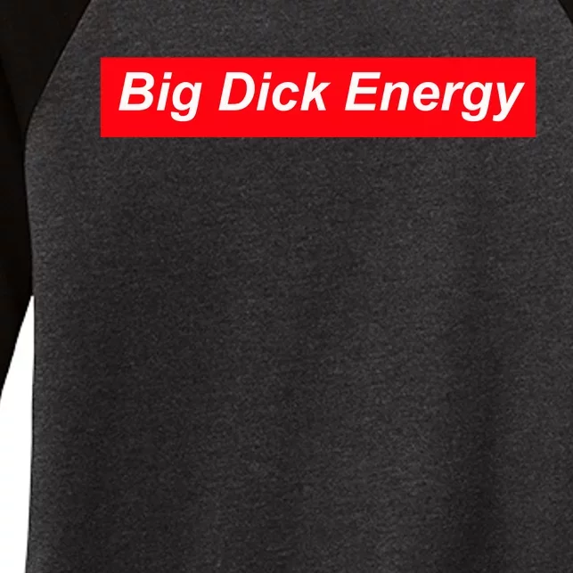 Big Dick Energy Funny Meme Women's Tri-Blend 3/4-Sleeve Raglan Shirt