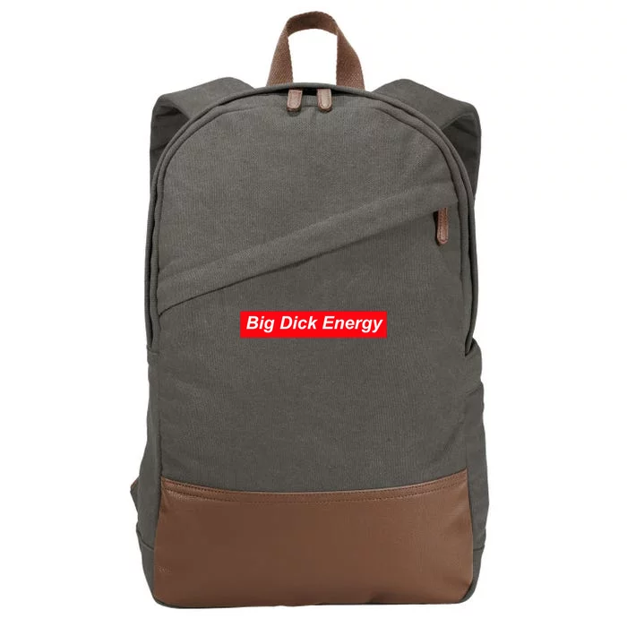 Big Dick Energy Funny Meme Cotton Canvas Backpack