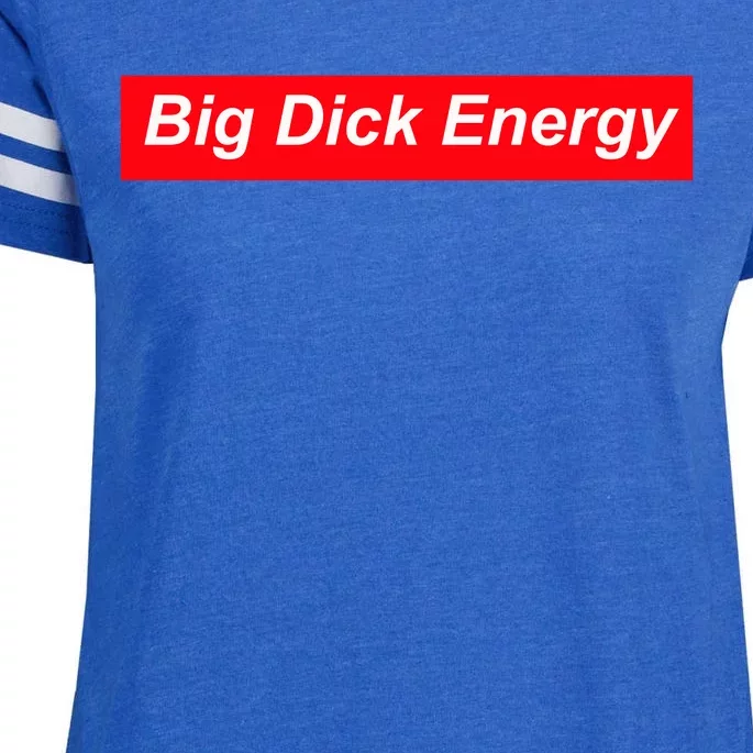 Big Dick Energy Funny Meme Enza Ladies Jersey Football T-Shirt