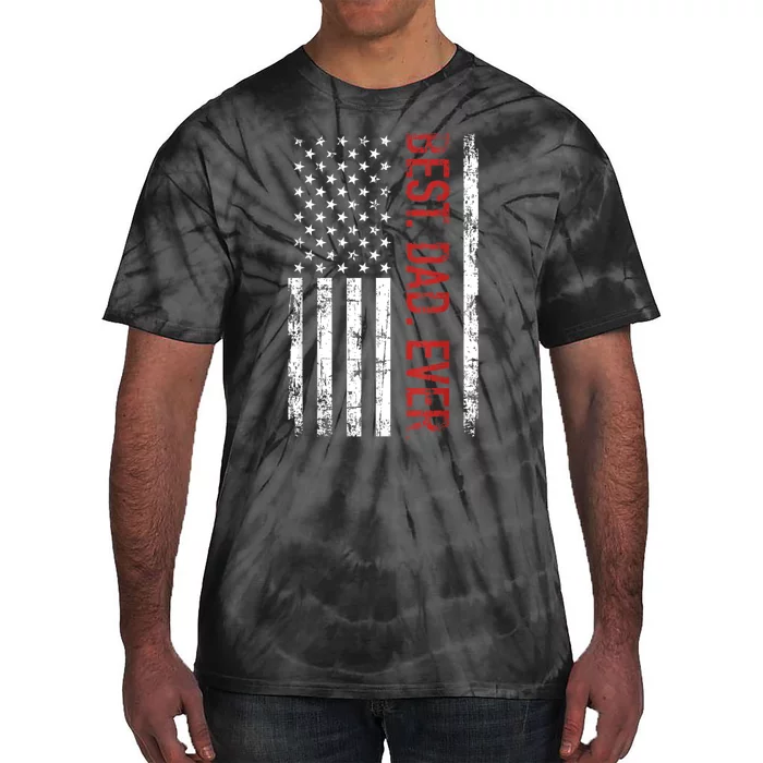 Best Dad Ever Us American Flag Gift For FatherS Day Tie-Dye T-Shirt