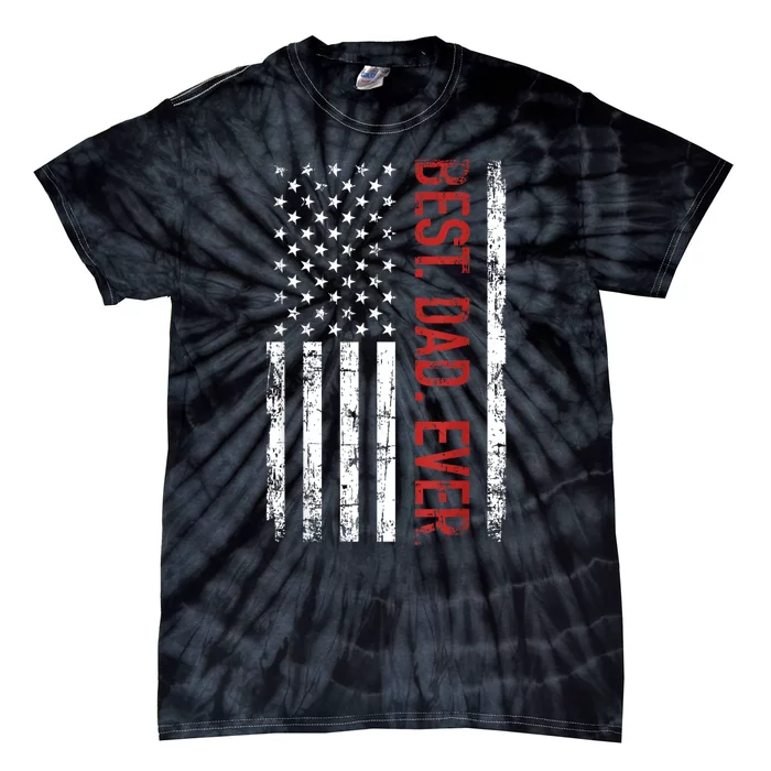 Best Dad Ever Us American Flag Gift For FatherS Day Tie-Dye T-Shirt