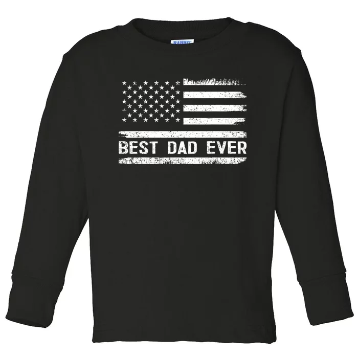 Best Dad Ever With US American Flag Gifts Fathers Day Dad Toddler Long Sleeve Shirt