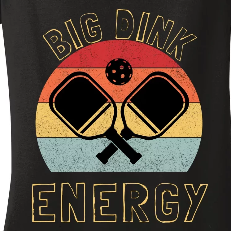 Big Dink Energy Pickleball Funny Dinking Pickle Ball Lover Women's V-Neck T-Shirt