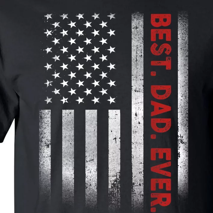 Best Dad Ever With US American Flag Gift For Father's Day Tall T-Shirt