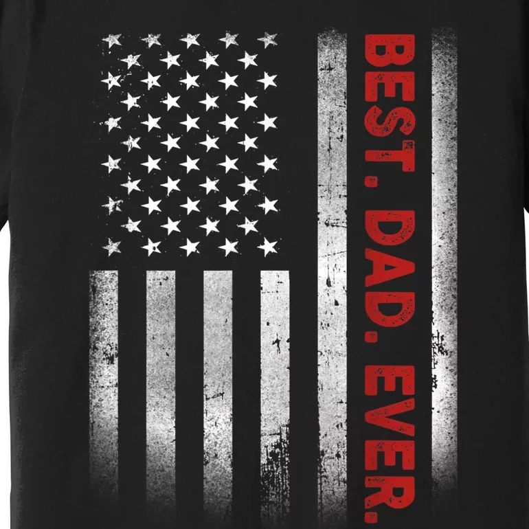 Best Dad Ever With US American Flag Gift For Father's Day Premium T-Shirt