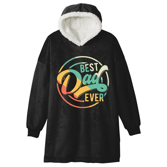 Best Dad Ever Daddy Fathers Day Birthday Gifts For Dad Hooded Wearable Blanket