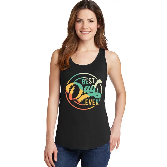 Best Dad Ever Daddy Fathers Day Birthday Gifts For Dad Ladies Essential Tank