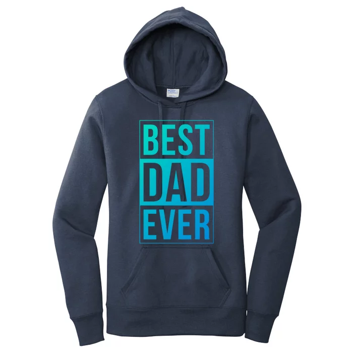 Best Dad Ever Mm0016 Gift Women's Pullover Hoodie