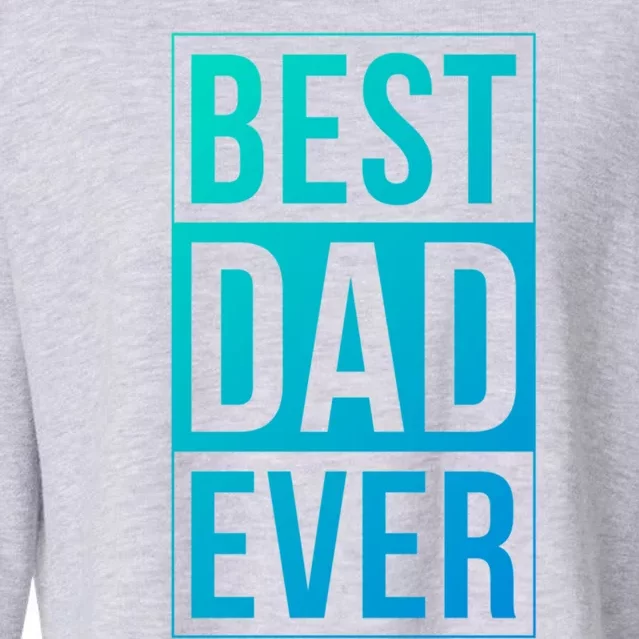 Best Dad Ever Mm0016 Gift Cropped Pullover Crew