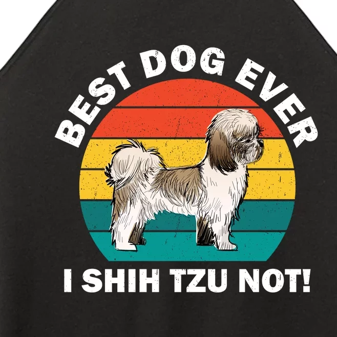 Best Dog Ever I Shih Tzu Not Women’s Perfect Tri Rocker Tank