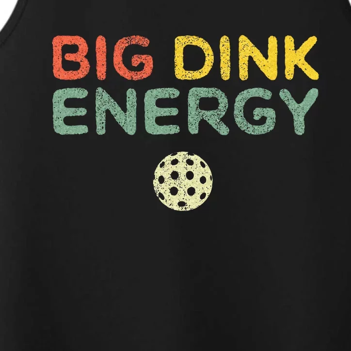 Big Dink Energy Pickleball Funny Pickle Ball Lover Performance Tank