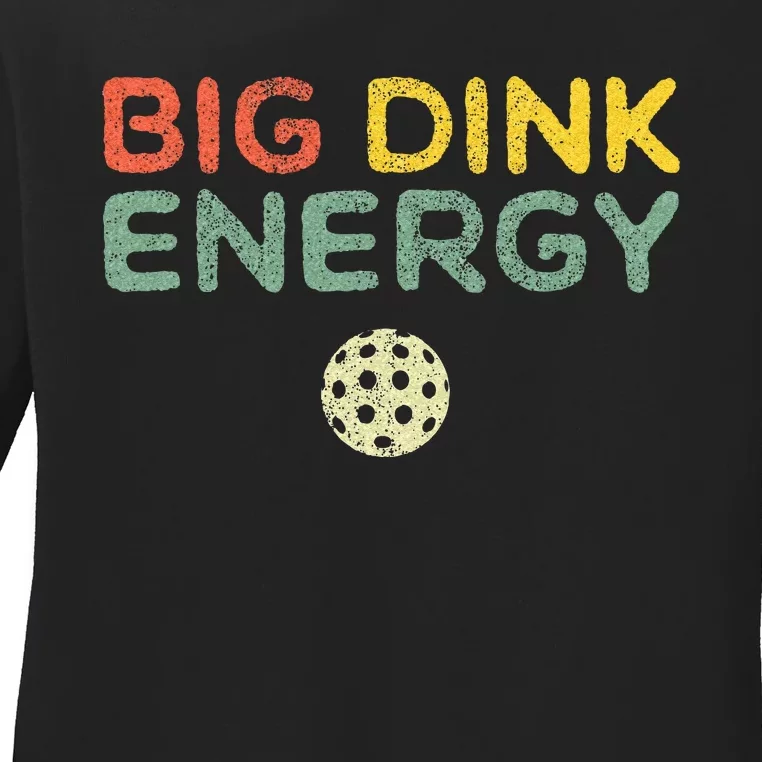 Big Dink Energy Pickleball Funny Pickle Ball Lover Ladies Long Sleeve Shirt