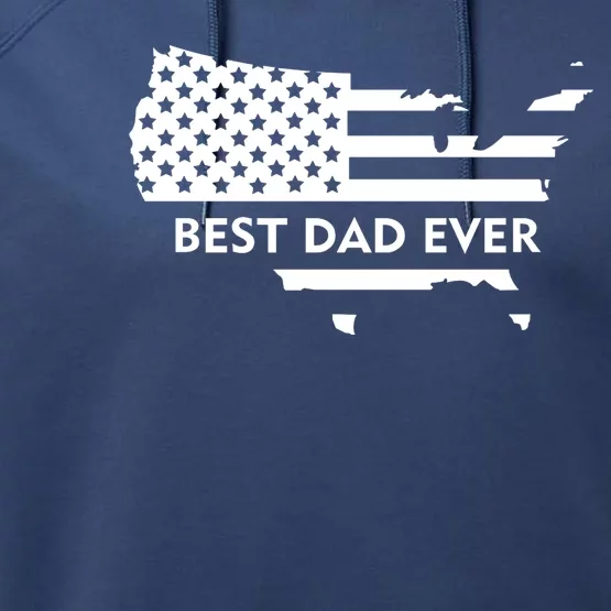 Best Dad Ever Patriot USA Flag Performance Fleece Hoodie