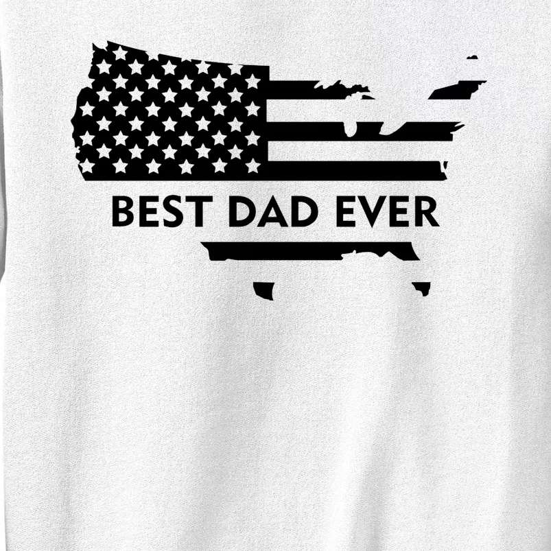 Best Dad Ever Patriot USA Flag Sweatshirt