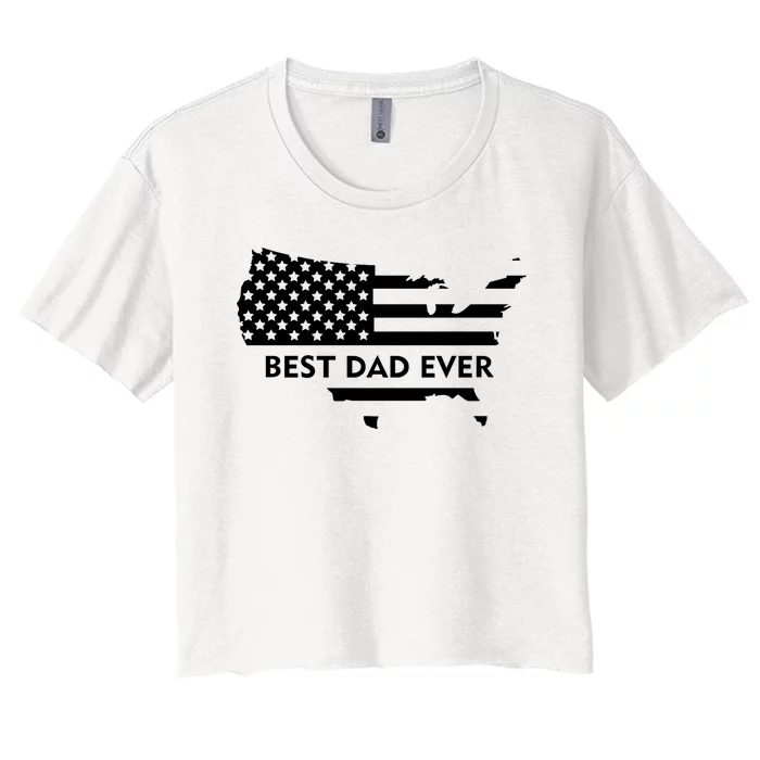 Best Dad Ever Patriot USA Flag Women's Crop Top Tee