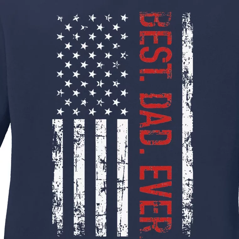 Best Dad Ever US American Flag Gift For Fathers Day Short Sleeve Ladies Long Sleeve Shirt