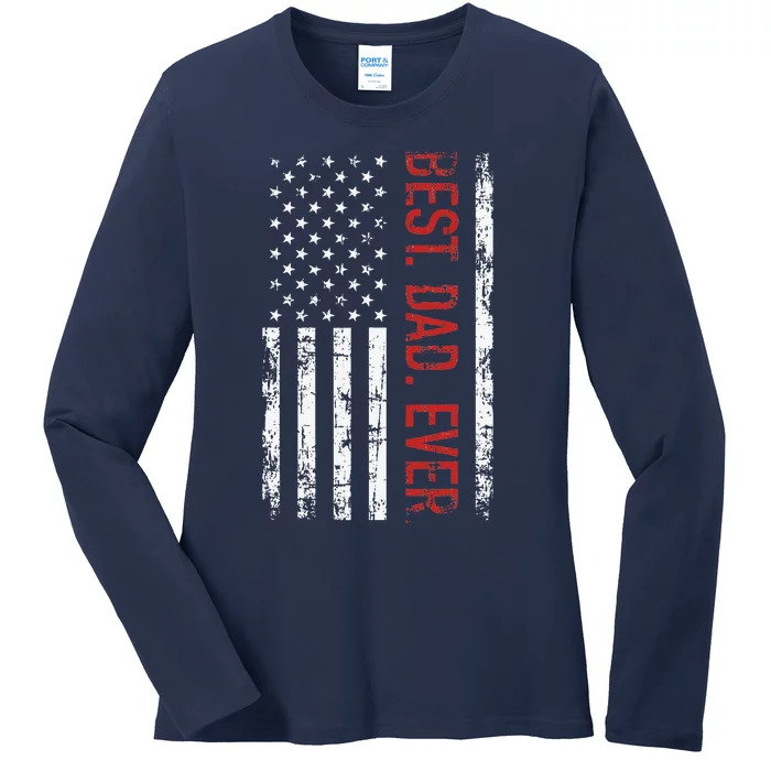 Best Dad Ever US American Flag Gift For Fathers Day Short Sleeve Ladies Long Sleeve Shirt