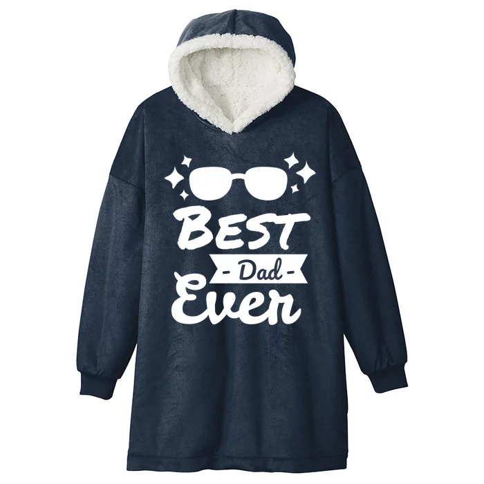 Best Dad Ever Cool Fathers Day Gift Hooded Wearable Blanket