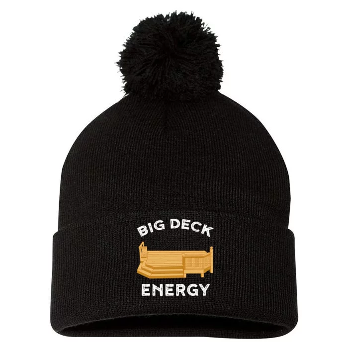 Big Deck Energy Backyard Deck Patio Funny Pom Pom 12in Knit Beanie