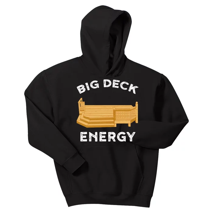 Big Deck Energy Backyard Deck Patio Funny Kids Hoodie