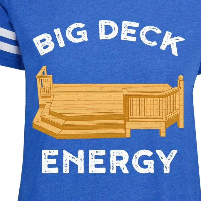 Big Deck Energy Backyard Deck Patio Funny Enza Ladies Jersey Football T-Shirt