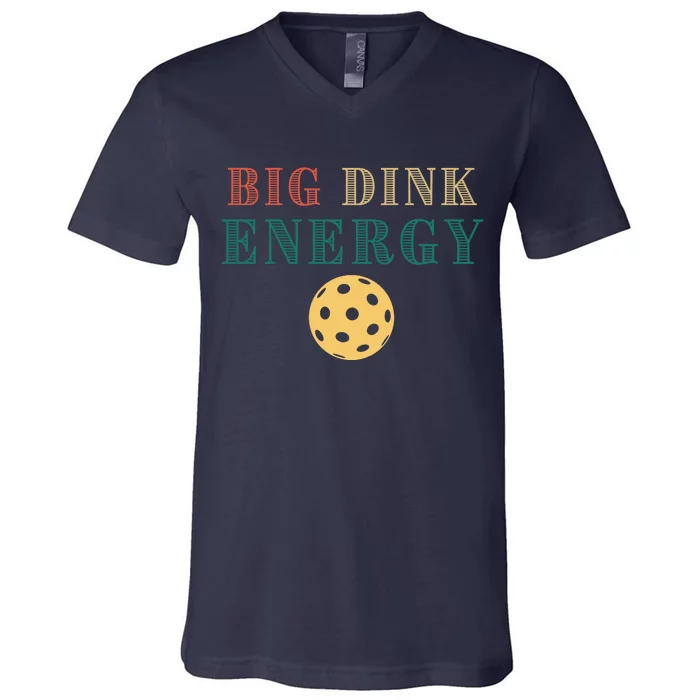 Big Dink Energy Pickleball Funny Pickle Ball Lover Retro V-Neck T-Shirt