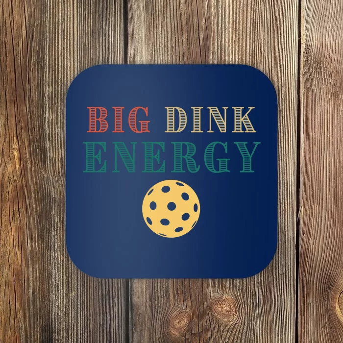 Big Dink Energy Pickleball Funny Pickle Ball Lover Retro Coaster