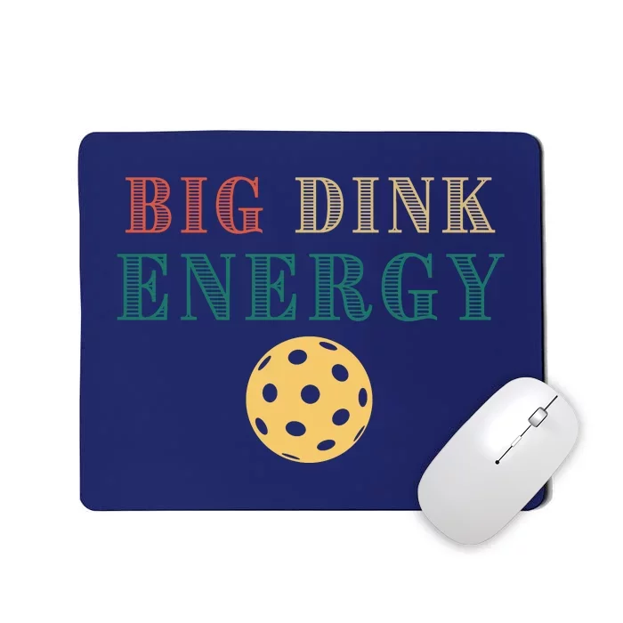 Big Dink Energy Pickleball Funny Pickle Ball Lover Retro Mousepad