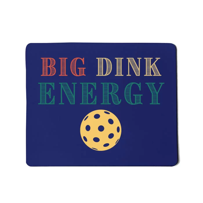 Big Dink Energy Pickleball Funny Pickle Ball Lover Retro Mousepad