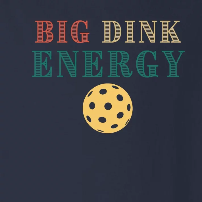 Big Dink Energy Pickleball Funny Pickle Ball Lover Retro Toddler Long Sleeve Shirt