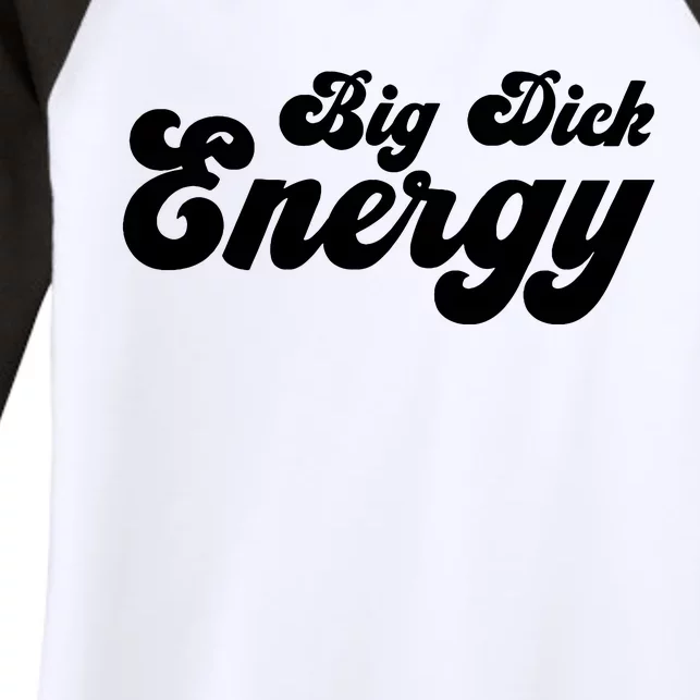 Big Dick Energy Women's Tri-Blend 3/4-Sleeve Raglan Shirt