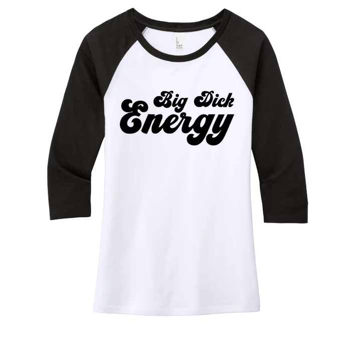 Big Dick Energy Women's Tri-Blend 3/4-Sleeve Raglan Shirt