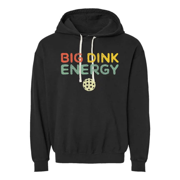 Big Dink Energy Pickleball Funny Pickle Ball Lover Retro Garment-Dyed Fleece Hoodie