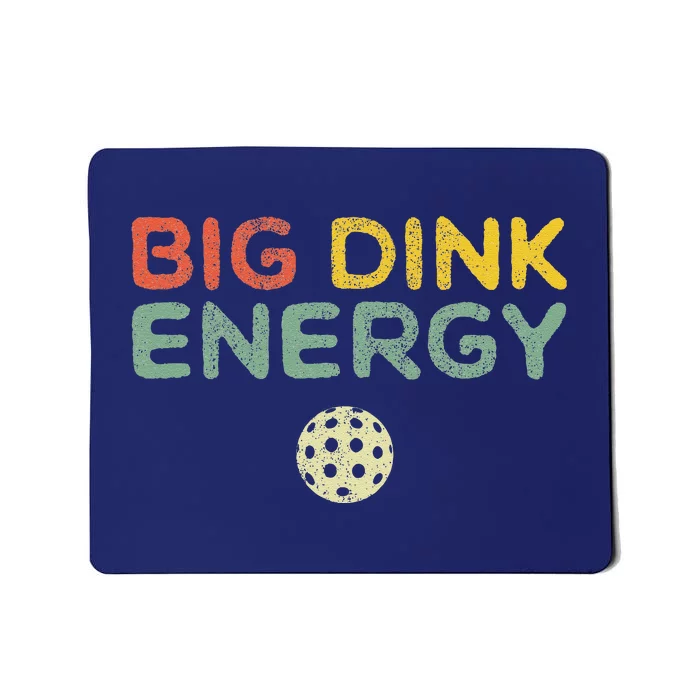 Big Dink Energy Pickleball Funny Pickle Ball Lover Retro Mousepad