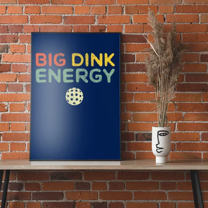 Big Dink Energy Pickleball Funny Pickle Ball Lover Retro Poster