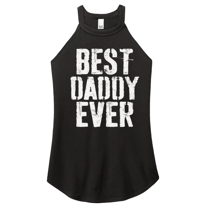 Best Daddy Ever Father's Day Women’s Perfect Tri Rocker Tank