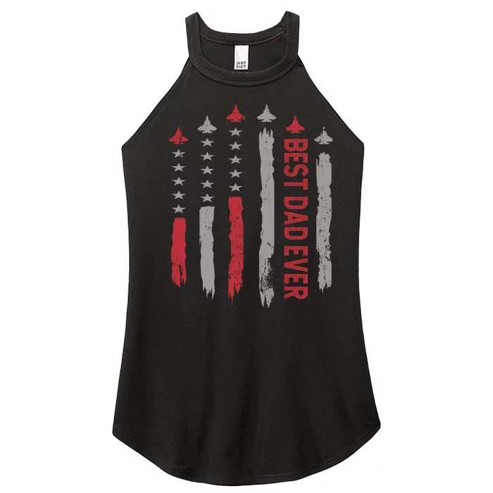 Best Dad Ever US American Flag Fighter Jet Fathers Day Dad Women’s Perfect Tri Rocker Tank