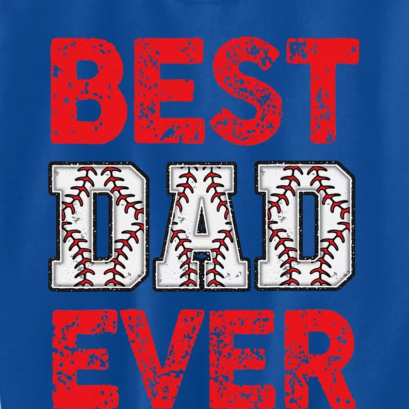 Best Dad Ever Baseball Dad And Softball Fathers Day cool Kids Sweatshirt